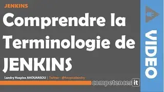 212# APPRENDRE JENKINS - 2. Comprendre la terminologie de Jenkins