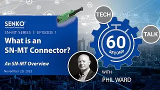 SENKO 60: SN-MT Series Ep. 1 - What is an SN-MT Connector?