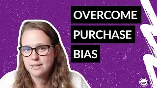 What biases are stopping customers from buying? (and how to overcome them)