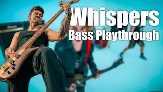 Whispers - Bass Playthrough