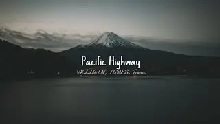 VILLAIN, IGRES, Towa - Pacific Highway + Edit visual / Proo MuSic 