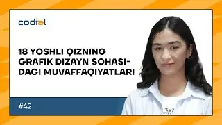 18 yoshli qizning grafik dizayn sohasidagi muvaffaqiyatlari | #Codial_natijalari