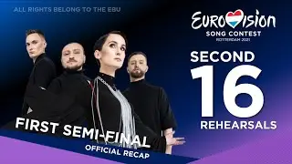 Eurovision 2021: Official Recap of the First Semi-Final - Second Rehearsals [Day 5/6]