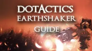 Dota 2 - Earthshaker Guide