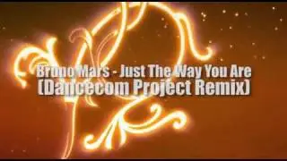 Bruno  Mars - Just The Way You Are (Dancecom Project Remix).mp4