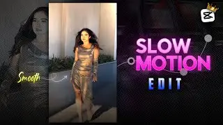 SMOOTH WALK SLOW MOTION REELS EDITING - CAPCUT 🔥