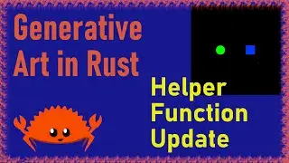 Episode 9: Helper Function Update | Generative Art in Rust | Electro Cat Studios