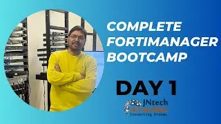 COMPLETE  FORTIMANAGER DAY 1  (BOOTCAMP TRAINING )