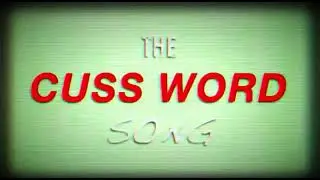 The Cuss Word Song(R)