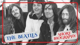 The Beatles - Short Biography