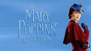 Trailer MARY POPPINS' RÜCKKEHR (DISNEY) – Blu-ray/DVD/Digital