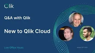 Q&A with Qlik: New to Qlik Cloud