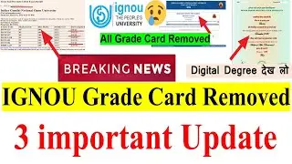 😥{Breaking News } IGNOU Grade Card Removed | 3 important Update | Result, Digital Degree, Grade Card