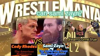 Cody Rhodes vs Sami Zayn for the undesputed world championship at WrestleMania