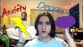 Anxiety and Depression - My Experiences