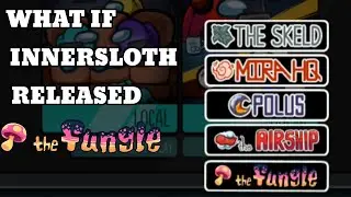 What if innersloth released the fungle?