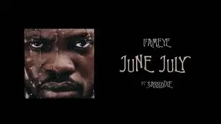 June July   Fameye ft Sarkodie