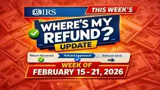 IRS Where’s My Refund? Weekly Update (WMR + Transcript Changes) | February 9–15, 2025