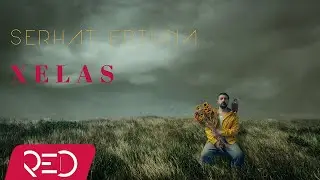 Serhat Ertuna - Xelas [Official Audio]
