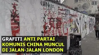 Grafiti Anti Partai Komunis China Muncul di Jalan-Jalan London, Inggris