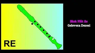 Gelevera Deresi-Blok Flüt