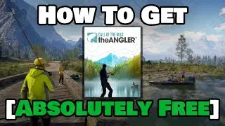 How To Get Call of the Wild: The Angler For FREE [LIMITED TIME]
