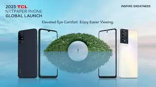2023 TCL NXTPAPER PHONE GLOBAL LAUNCH | Official Replay