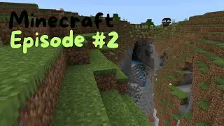 Minecraft Episode #2 | Exploring The Ravine