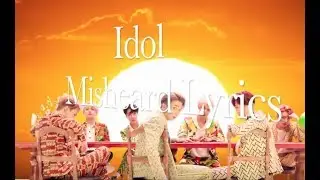BTS - Idol Misheard Lyrics