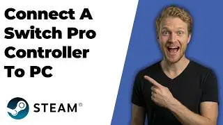How To Connect A Switch Pro Controller To PC With Steam (2026 Easy Guide)