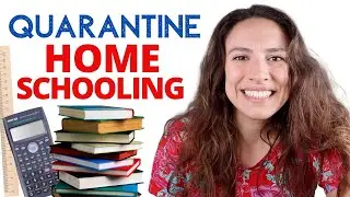 How to Homeschool During Quarantine and School Closings