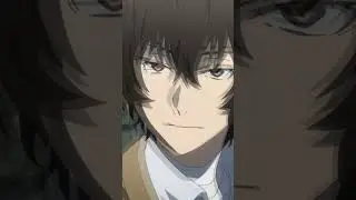 I need a big boy [ Dazai Osamu ] Edit ✨ 
