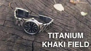 My Fully Titanium Hamilton Khaki Field