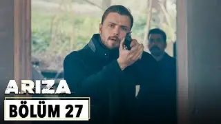 Arıza 27.Bölüm