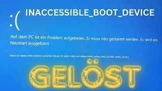 Windows Error, INACCESIBLE BOOT DEVICE, Gelöst auf Deutsch