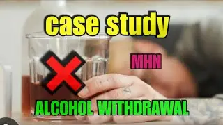 ALCOHOL WITHDRAWAL 🥃❌🚫 ||Case study #nursingstudent #nursingschool #gnmnursing #medical #education
