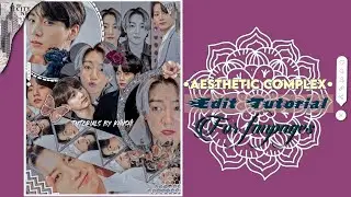 🥯:: Aesthetic complex edit tutorial for fanpages :: Tutorials by khushi