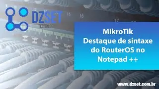 MikroTik - Destaque de sintaxe do RouterOS no Notepad ++