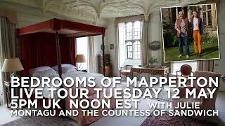 A romp through the bedrooms of Mapperton with the Countess of Sandwich and Julie Montagu