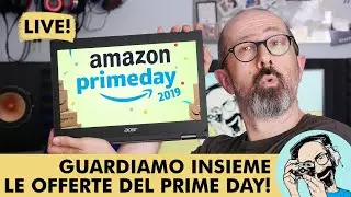 LIVE: GUARDIAMO INSIEME LE OFFERTE DEL PRIME DAY!