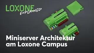 Miniserver Architektur am Loxone Campus | Loxone Explained [4k]