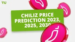 Chiliz (CHZ) price prediction 2023, 2025, 2030 | Cryptocurrency forecast