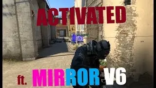 Activated ft. Mirror V6 | Best Free Cheat + Cfg