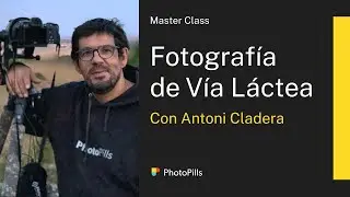 Masterclass de Fotografía de Vía Láctea con Antoni Cladera