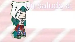 Pantalla de Saludos ^3^ xd