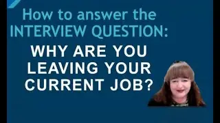 DHE Presents: Interview Question: WHY ARE YOU LEAVING YOUR CURRENT JOB?