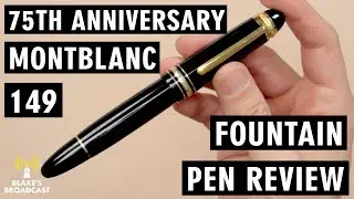 Montblanc 149 75th Anniversary Fountain Pen Review 4K