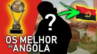 O MELHOR JOGADOR ANGOLANO DE TODOS OS TEMPOS!! | TOP 5 MELHORES JOGADORES ANGOLANOS