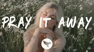 Chlöe - Pray It Away (Lyrics)