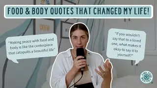 Food + Body Quotes that have Changed My Life